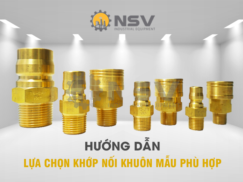 Hướng dẫn lựa chọn khớp nối khuôn mẫu phù hợp