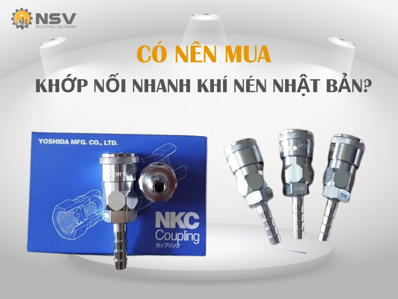 Khớp nối nhanh khí nén Nhật Bản – Có nên mua không?