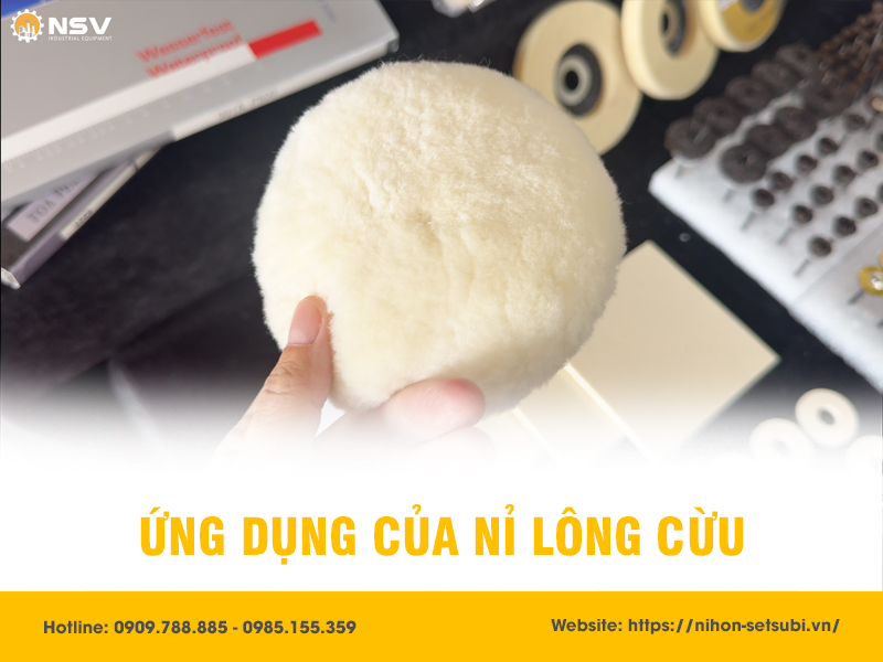 Ứng dụng của nỉ lông cừu trong ngành công nghiệp đánh bóng