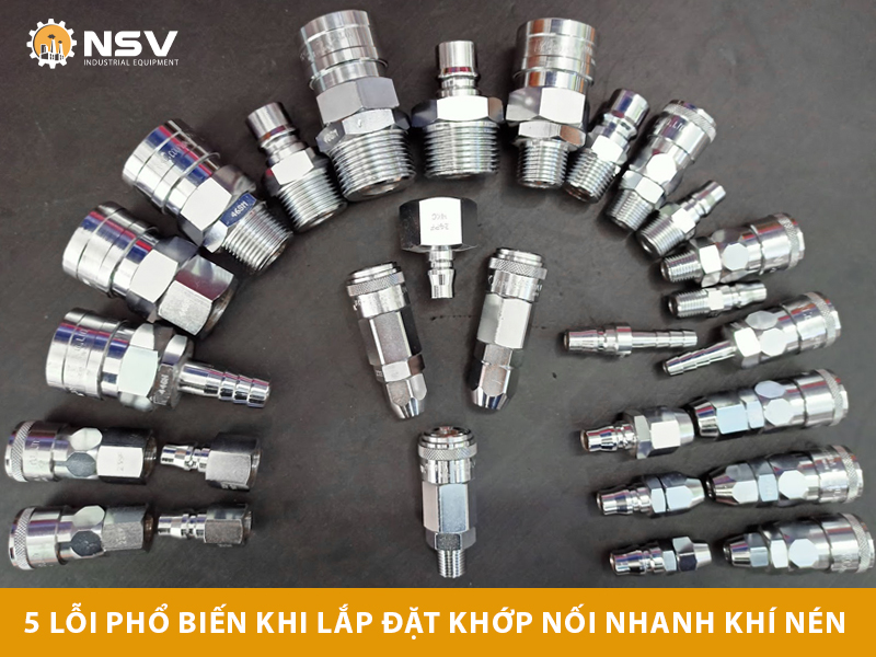 5 lỗi phổ biến khi lắp đặt khớp nối nhanh khí nén và cách khắc phục