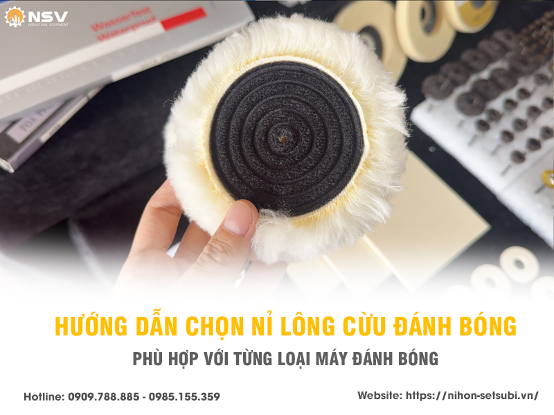 Hướng dẫn chi tiết chọn nỉ lông cừu phù hợp với từng loại máy đánh bóng